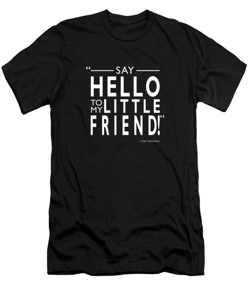 Say Hello To My Little Friend Men's T-Shirt (Athletic Fit)