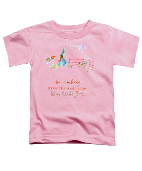 Somewhere Over The Rainbow Toddler T-Shirt