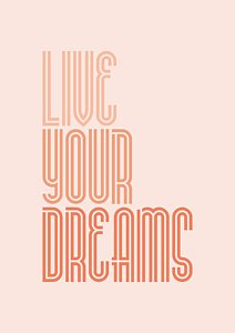 Wall Art - Digital Art - Live Your Dreams Wall Decal Wall Words Quotes, Poster by Lab No 4 - The Quotography Department