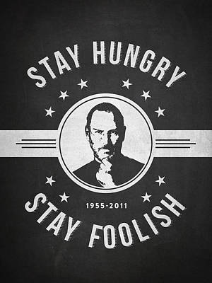 Wall Art - Digital Art - Stay Hungry Stay Foolish - Dark by Aged Pixel