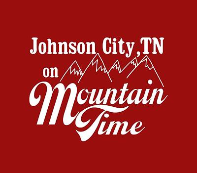 Wall Art - Digital Art - Johnson City Tn On Mountain Time by Heather Applegate