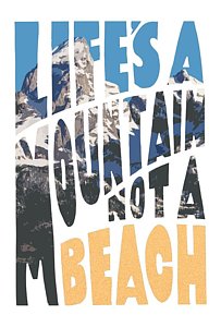 Wall Art - Photograph - Life's A Mountain Not A Beach by Aaron Spong