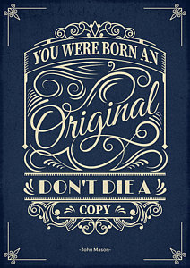 Wall Art - Digital Art - You Were Born An Original Motivational Quotes Poster by Lab No 4