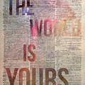 The World is Yours  by Anna W